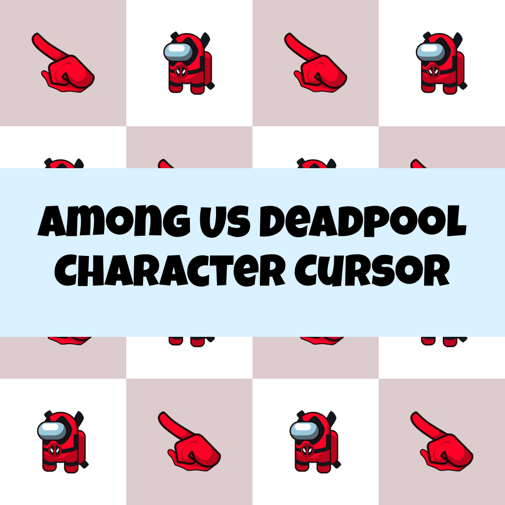 Preview Among Us Deadpool Character cursor custom cursor pack
